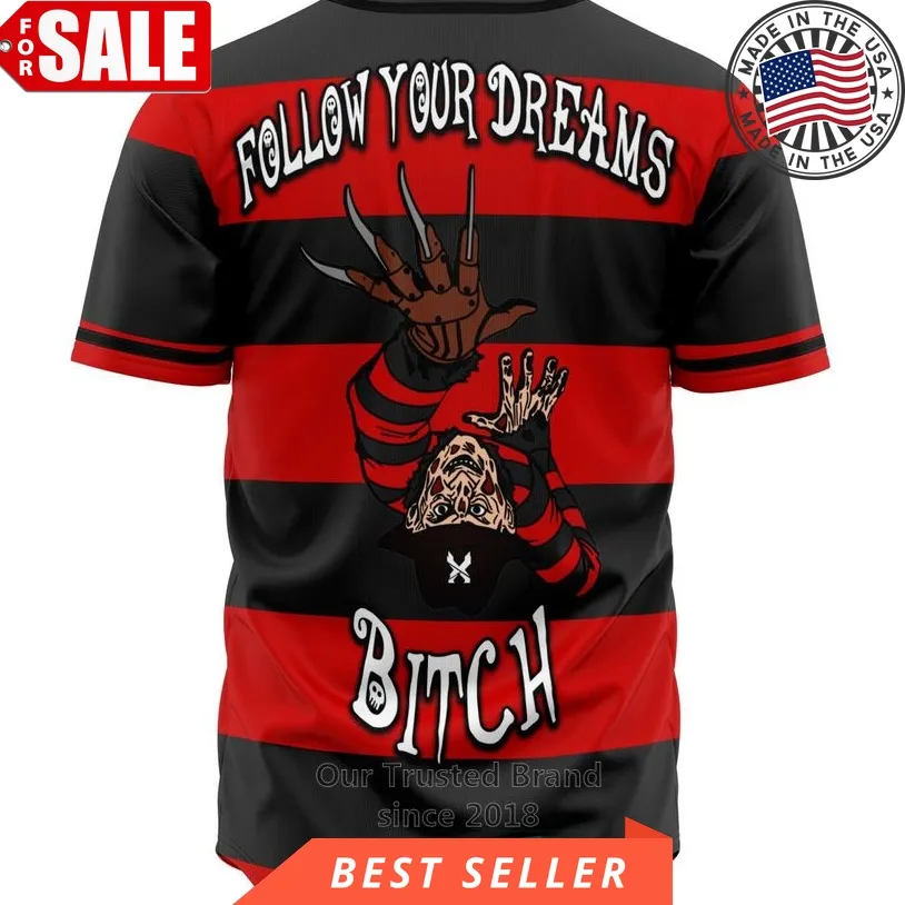 Follow Your Dreams Bitch Freddy Krueger Costume Baseball Jersey