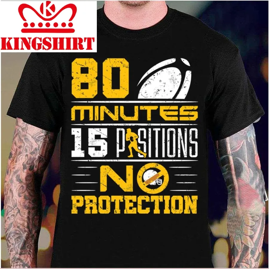 80 Minutes 15 Positions No Protection Rugby Unisex T Shirt