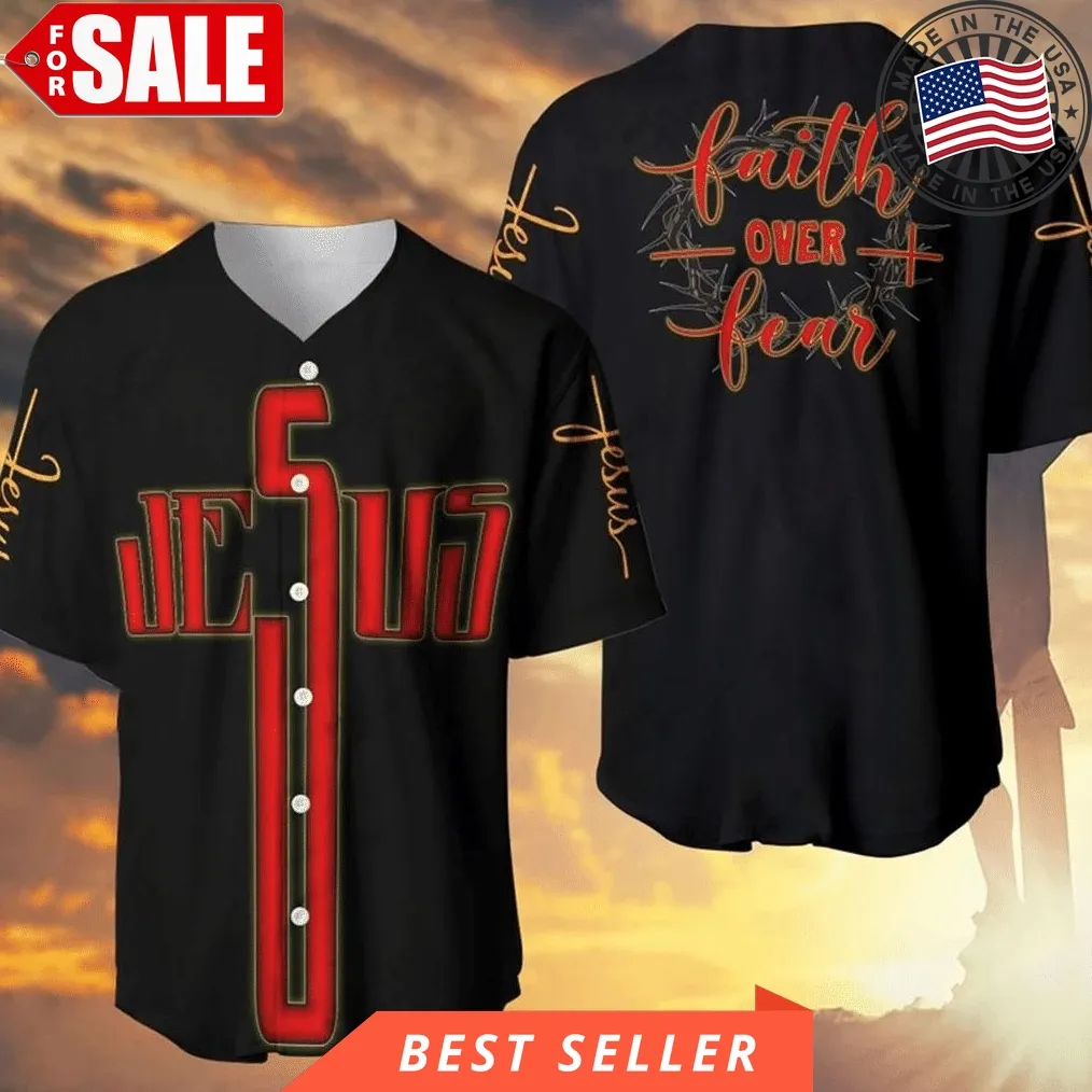 God Faith Over Fear Baseball Jersey 345 Gift For Lover Jersey