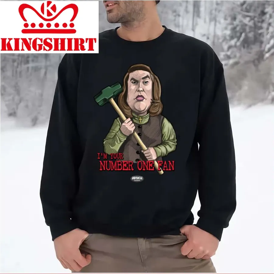 Annie Wilkes Funny Design Misery Stephen King Unisex Sweatshirt