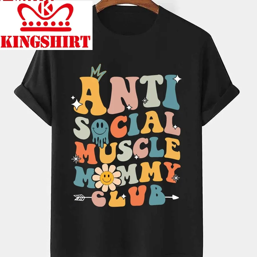 Anti Social Muscle Mommy Club Hippie Style Unisex T Shirt