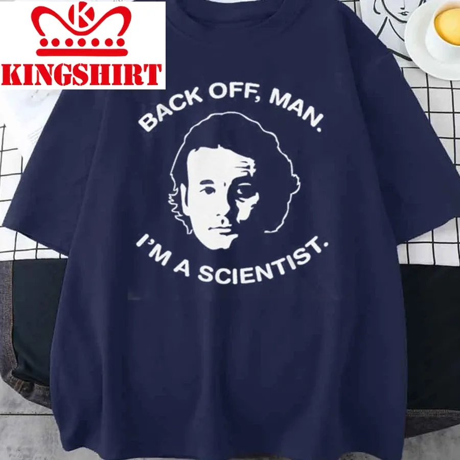 Bill Murray Ghostbusters I'm A Scientist Unisex T Shirt