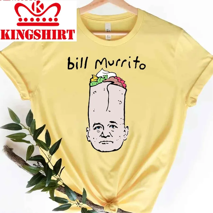 Bill Murrito Funny Bill Murray Unisex T Shirt