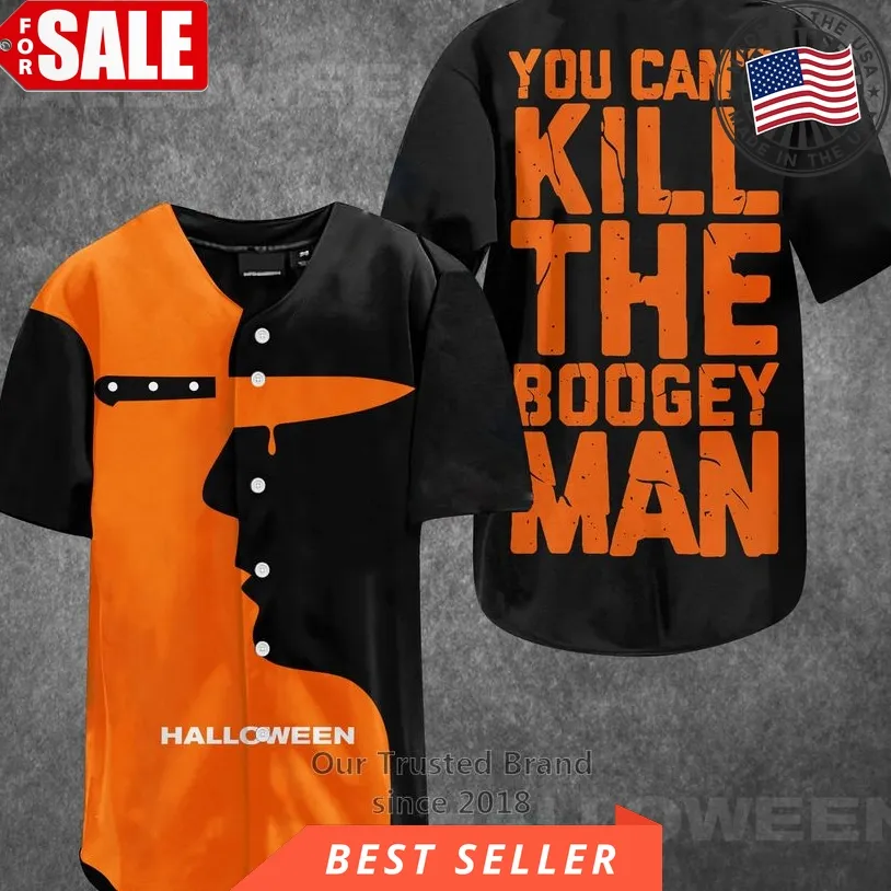 Halloween You Can't Kill The Bogeyman Baseball Jersey