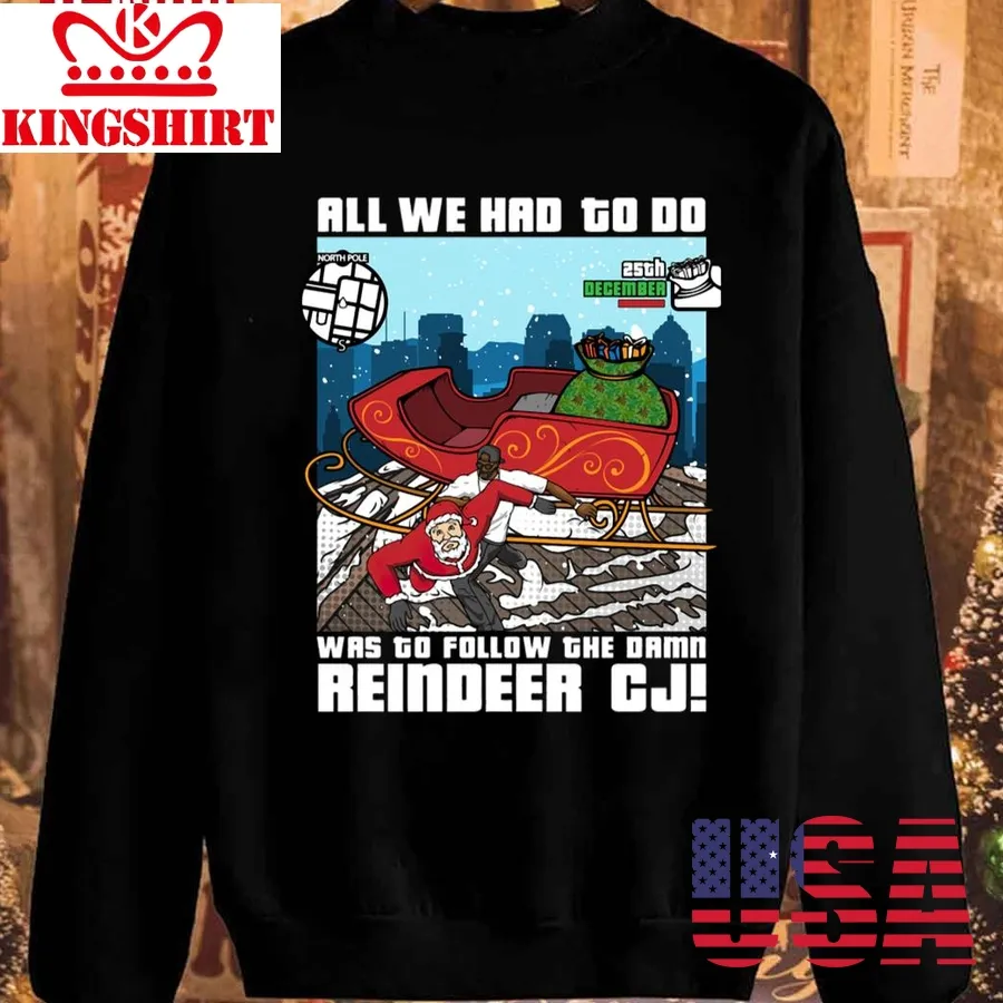 Reindeer Cj Christmas Grand Theft Auto Gta Sweatshirt