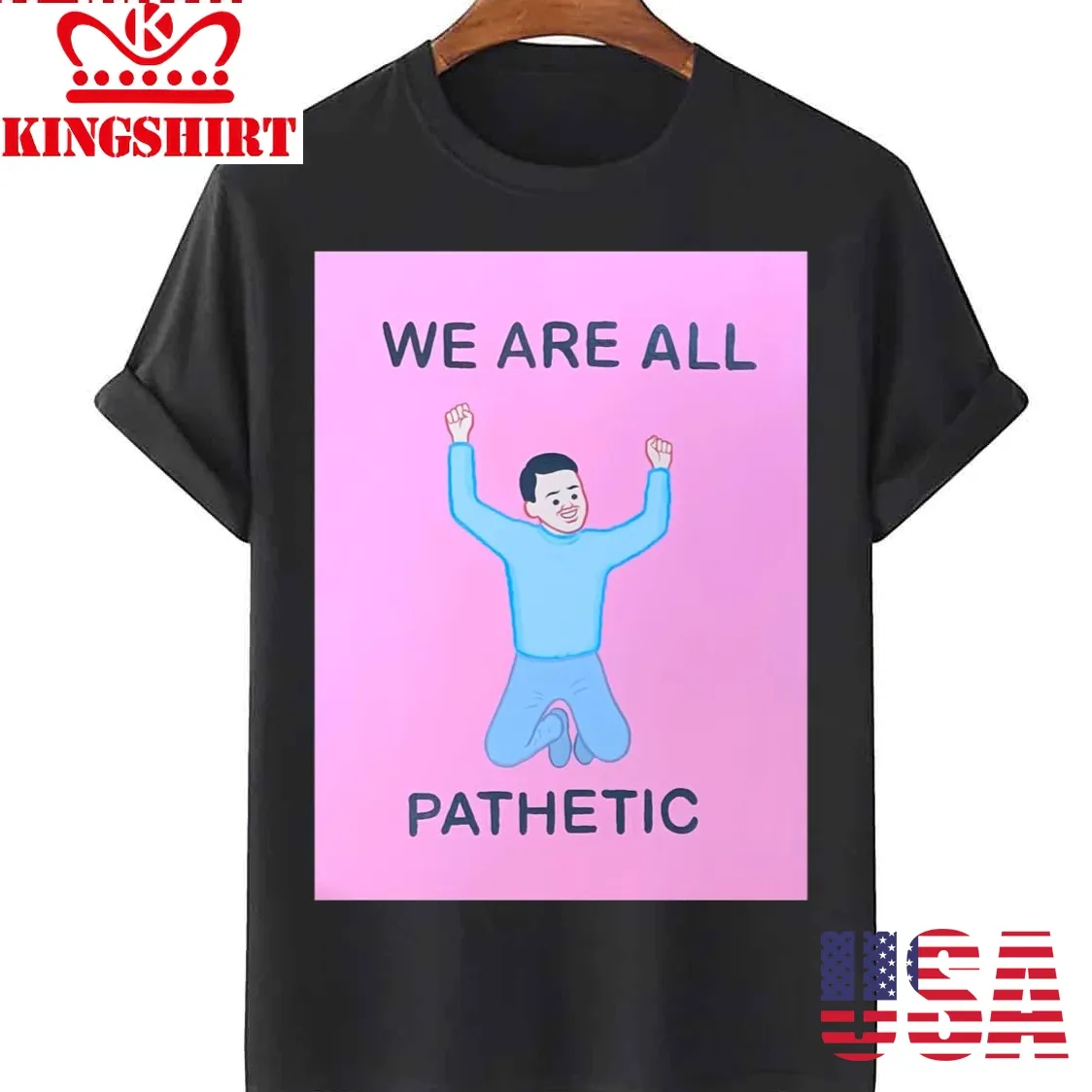 Art We Are All Pathetic Joan Cornella Unisex T Shirt