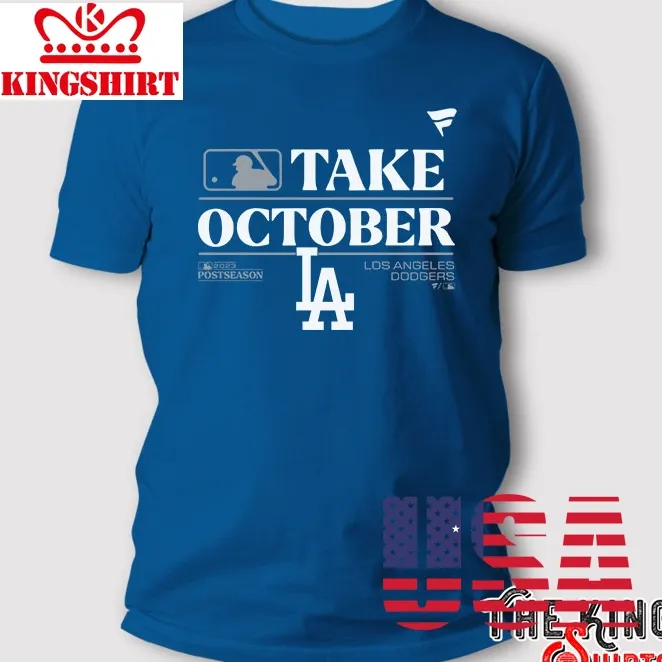 Los Angeles Dodgers Take October T Shirt