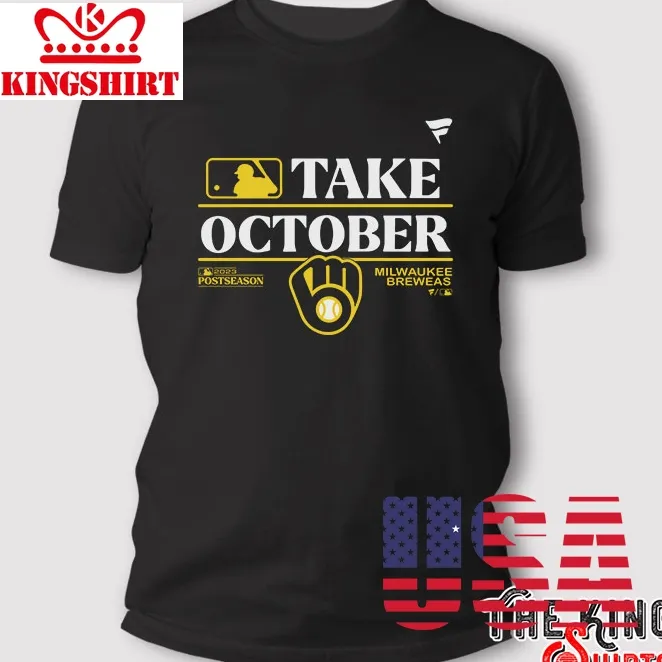 Milwaukee Brewers Take October Playoffs Postseason 2023 T Shirt