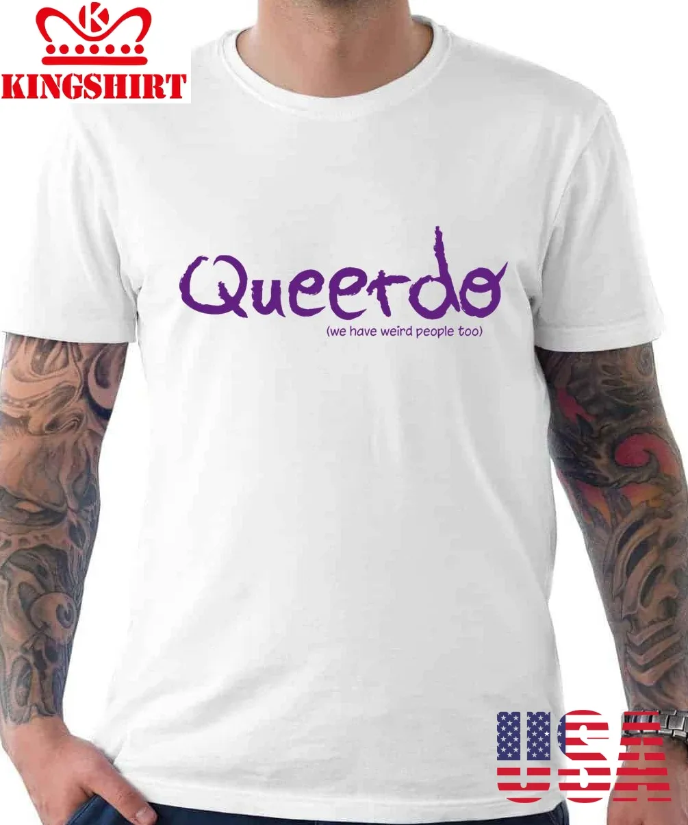 Queerdo Weirdo Queer Unisex T Shirt
