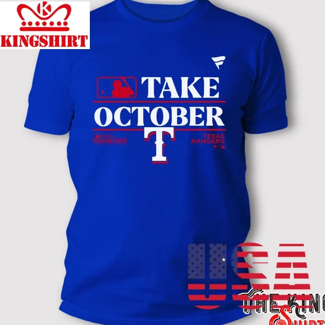 Texas Rangers Take October 2023 T Shirt