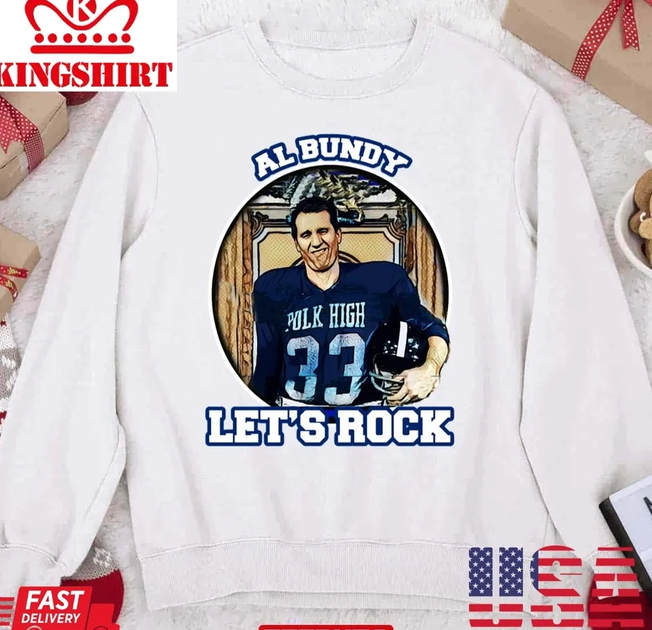 Al Bundy Lets Rock Unisex Sweatshirt