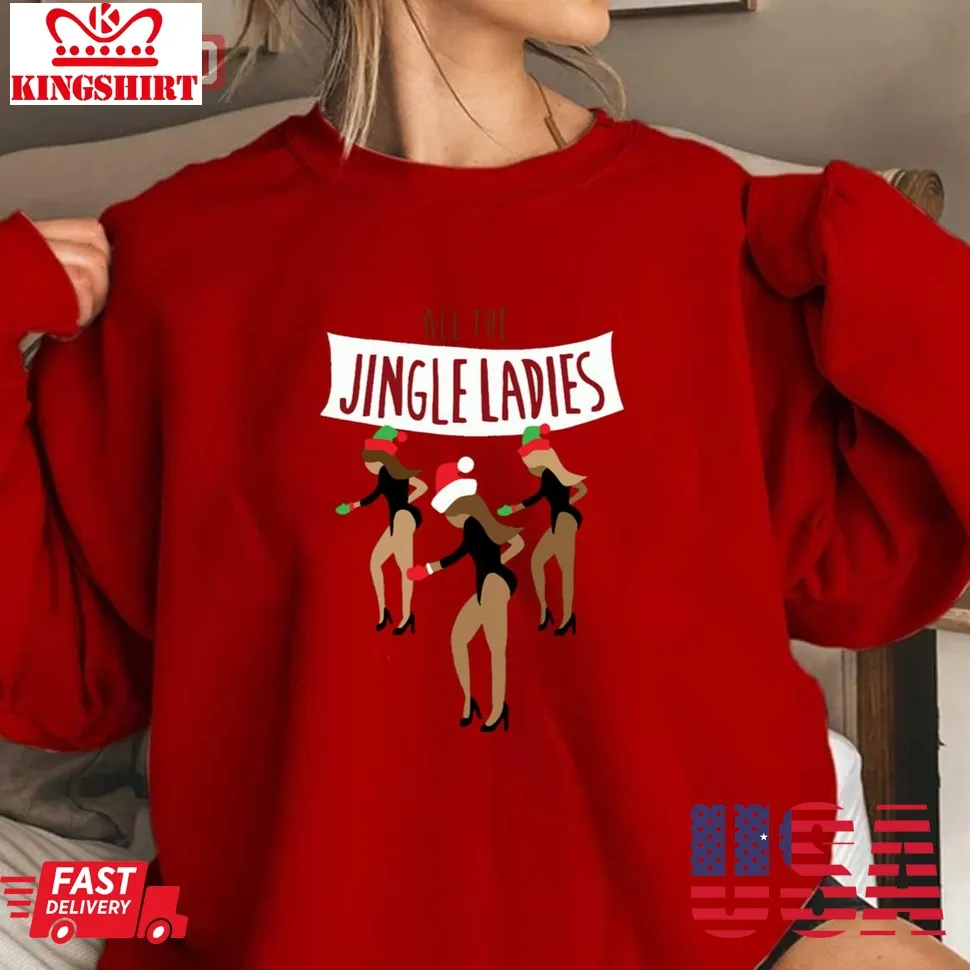 Best All The Jingle Ladies Christmas Unisex Sweatshirt TShirt