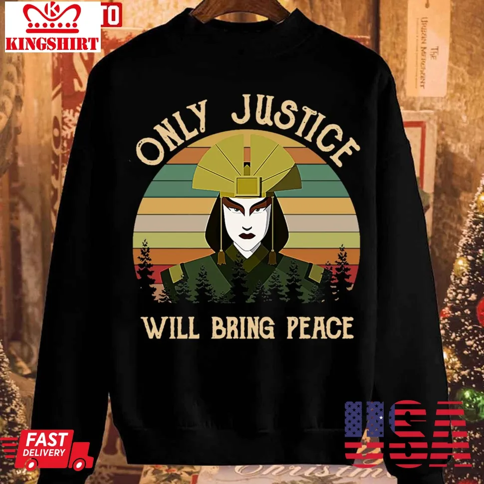 Free Style Avatar Kyoshi Only Justice Will Bring Peace Vintage 2023 Sweatshirt Unisex Tshirt