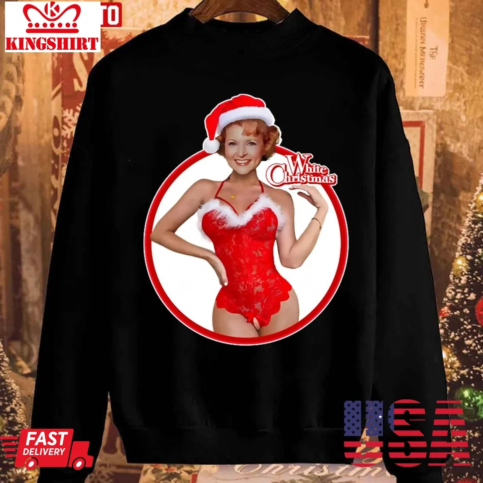 Vote Shirt Betty White Christmas Golden Girls Hottie Unisex Sweatshirt Unisex Tshirt