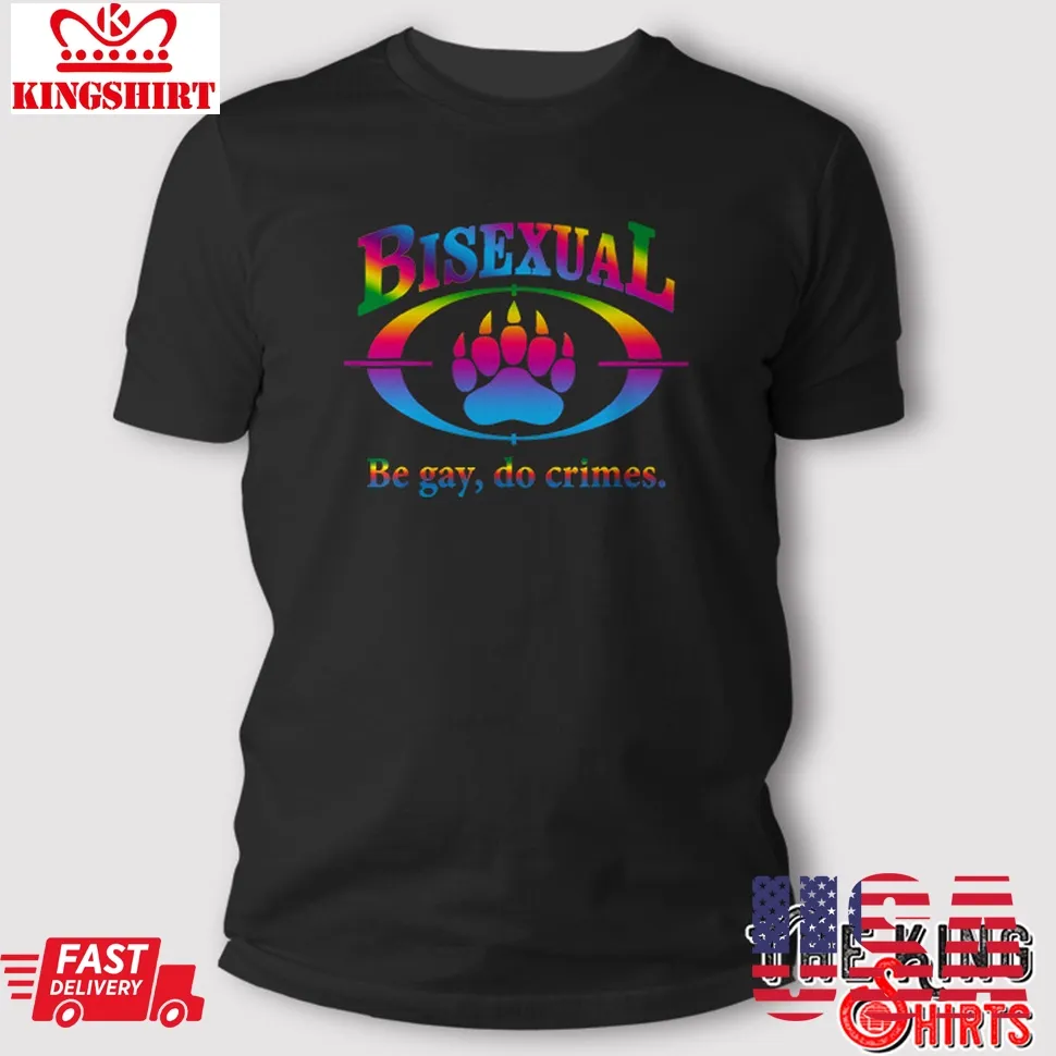 Vintage Bisexual Be Gay Do Crimes T Shirt Size up S to 4XL