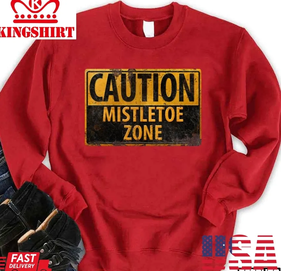 Caution Mistletoe Zone Metal Danger Warning Unisex Sweatshirt Plus Size