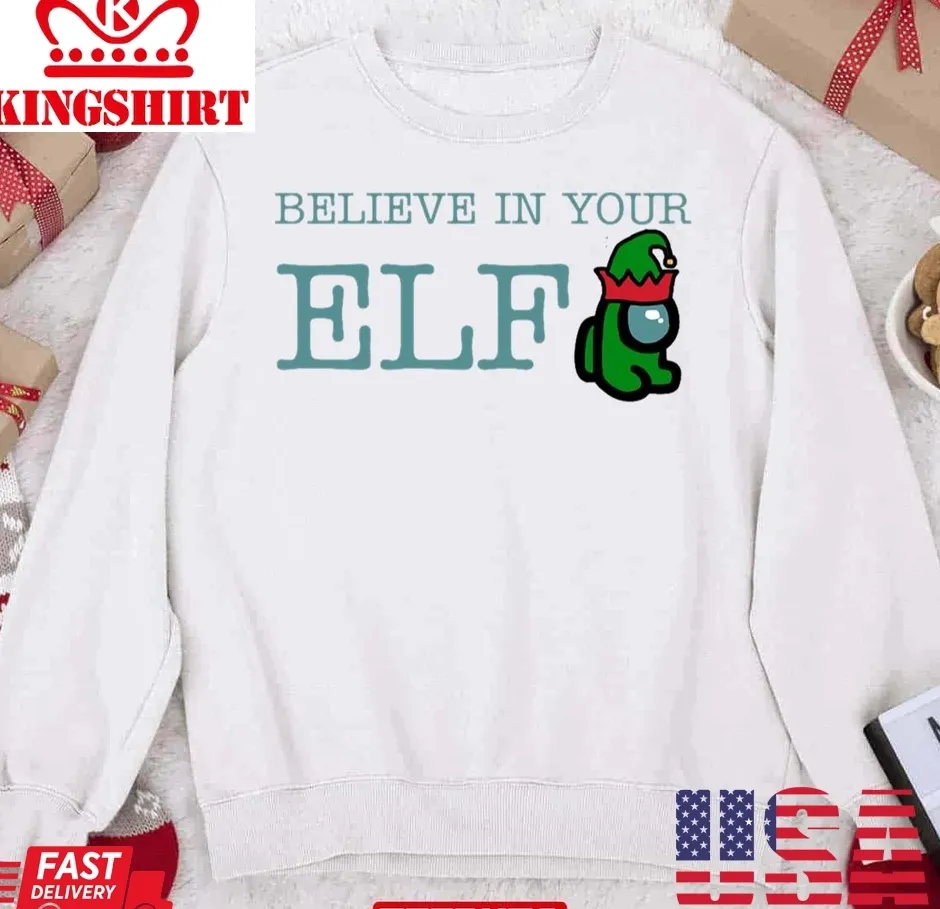 Christmas Believe In Your Elf Unisex Sweatshirt Plus Size