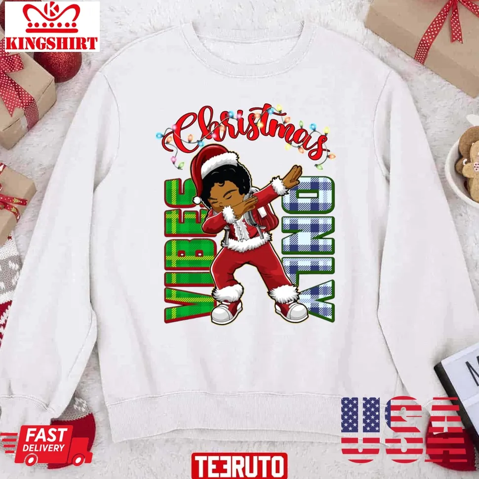Romantic Style Christmas Vibes Only Dabbing African American Santa Boy Unisex Sweatshirt Unisex Tshirt