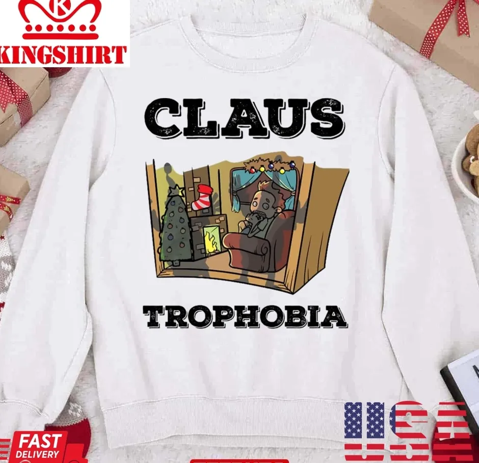 Claustrophobia Santa Claus Pun Christmas Unisex Sweatshirt Unisex Tshirt