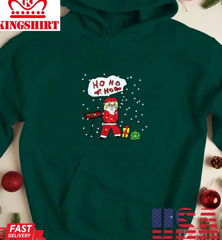 Crazy Santa Saying Ho Ho Ho Unisex Sweatshirt Plus Size
