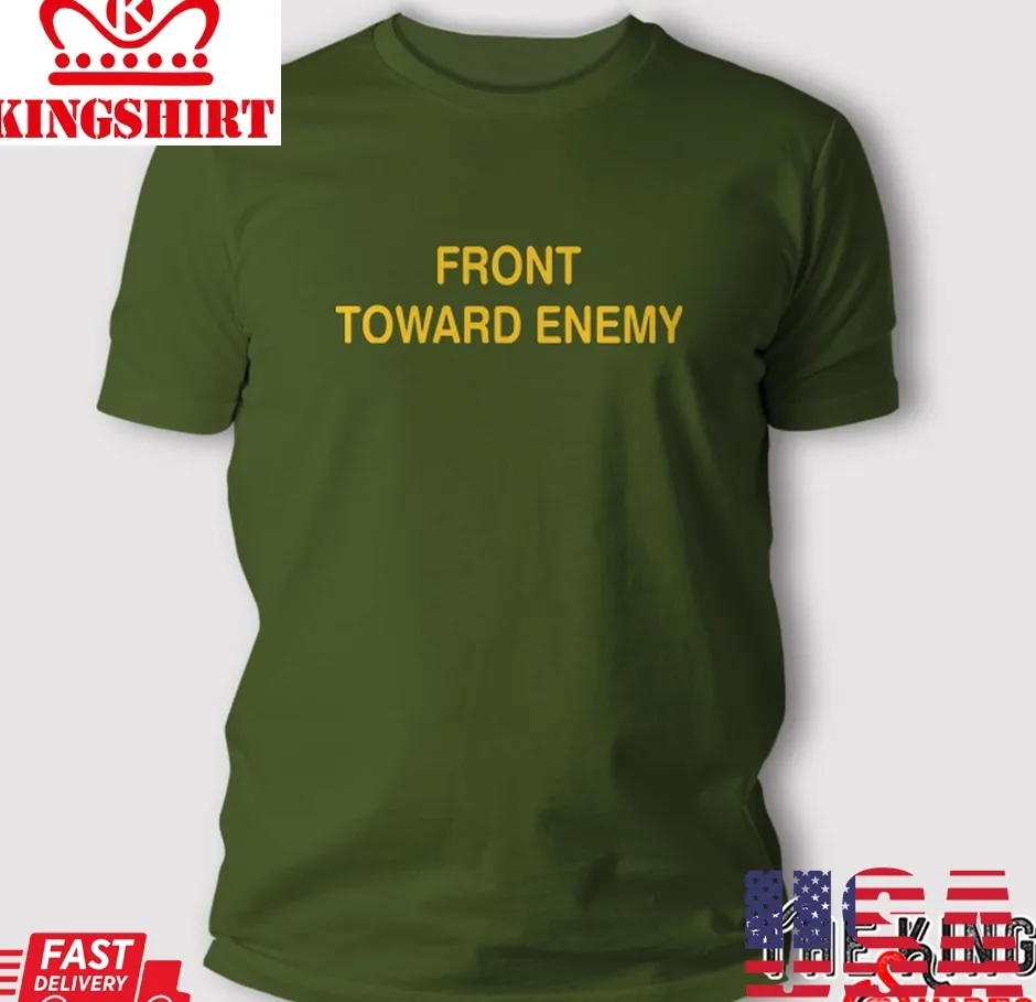 Front Toward Enemy T Shirt Size up S to 4XL