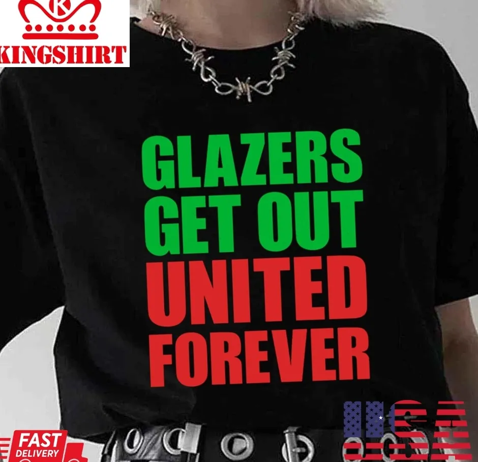 Glazers Get Out United Forever Unisex T Shirt TShirt