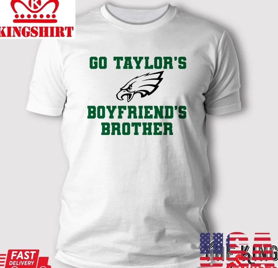 Go TaylorS BoyfriendS Brother T Shirt Plus Size