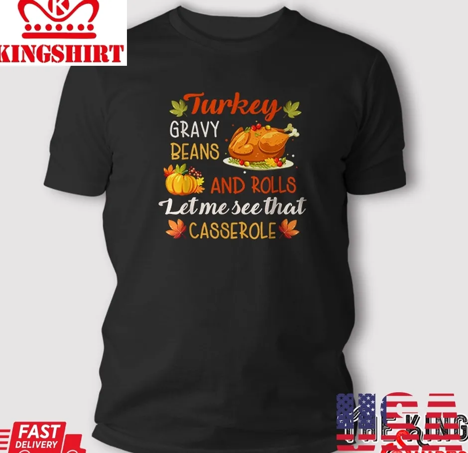 Gravy Beans And Rolls Let Me Cute Turkey Thanksgiving Funny T Shirt Plus Size
