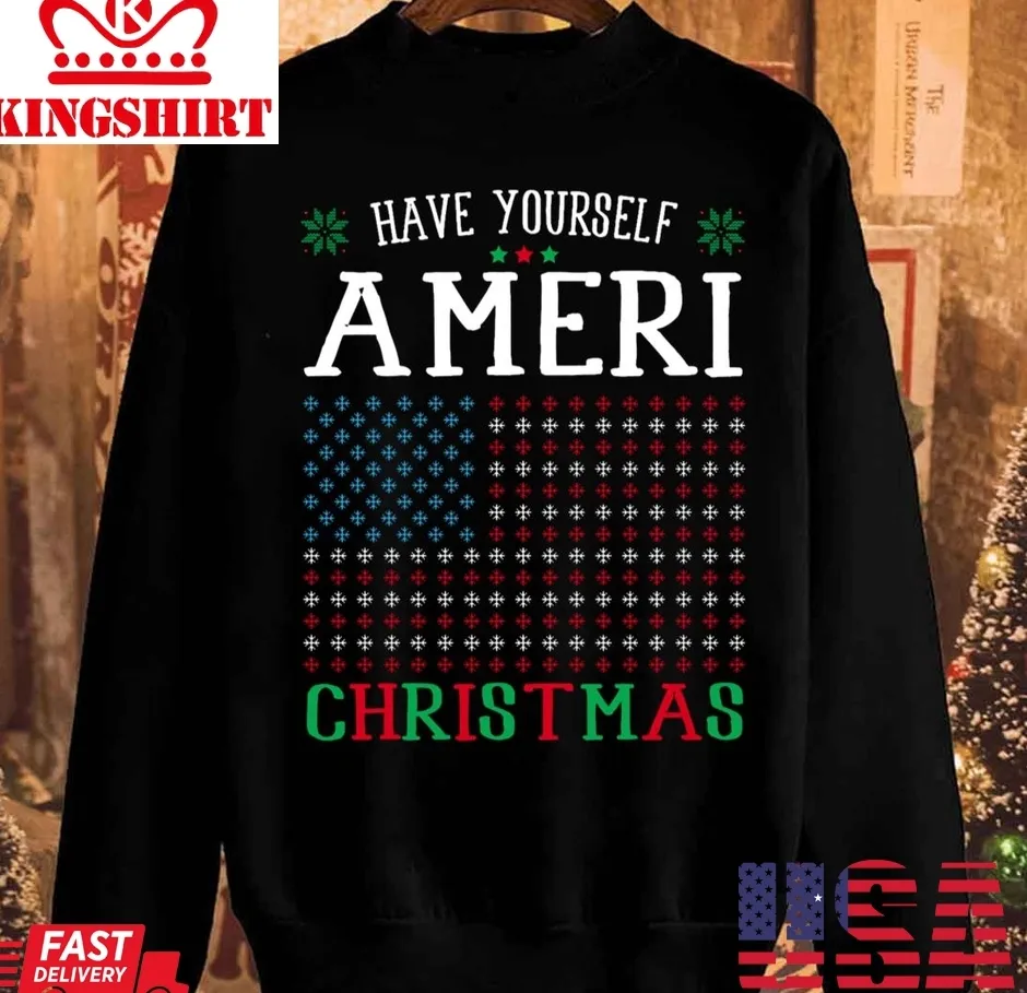 Have Yourself Ameri Christmas Funny American Flag Unisex Sweatshirt Size up S to 4XL