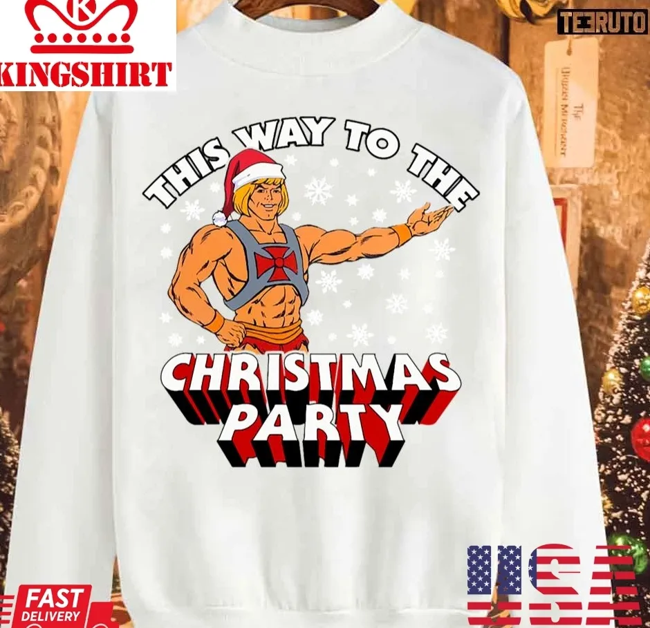 He Man This Way To The Christmas Party Vintage Unisex Sweatshirt Unisex Tshirt