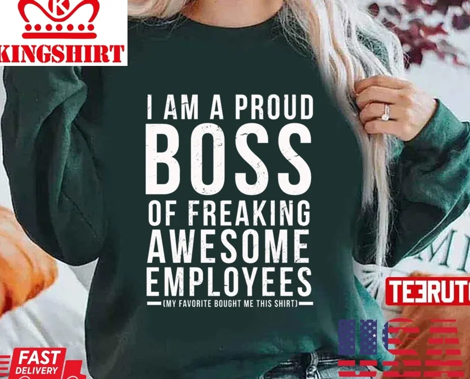 I Am A Proud Boss Of Freaking Unisex Sweatshirt Plus Size
