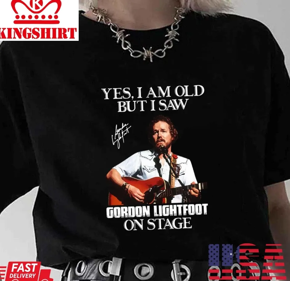 I Saw Gordon Art Lightfoot On Stage Unisex Sweatshirt Size up S to 4XL