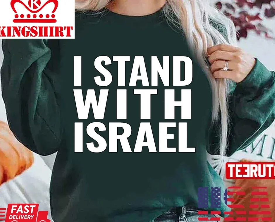 I Stand With Israel Unisex Sweatshirt TShirt