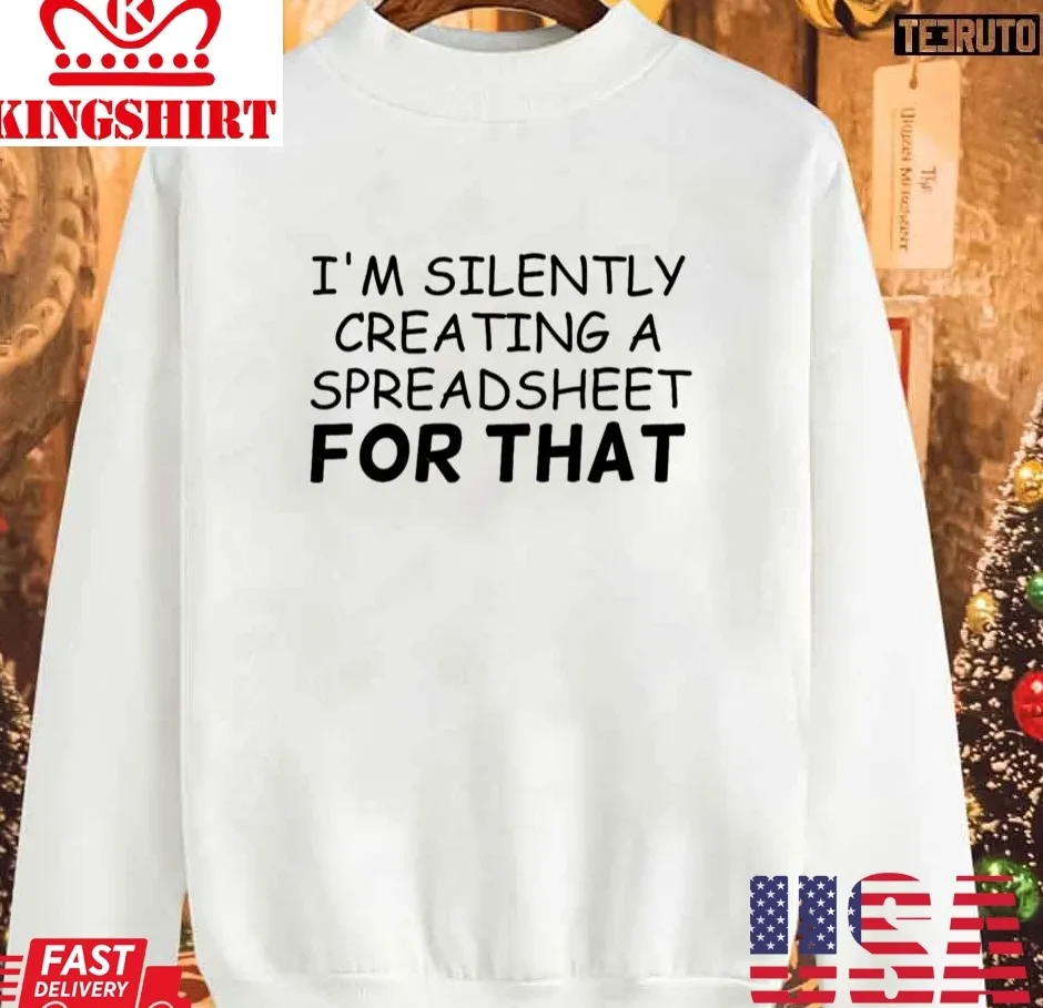 I'm Silently Creating A Spreadsheet Humor Unisex Sweatshirt Plus Size