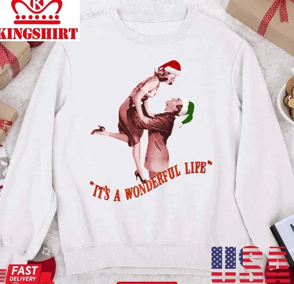 It's A Wonderful Life With James Stewart And Donna Unisex Sweatshirt Plus Size