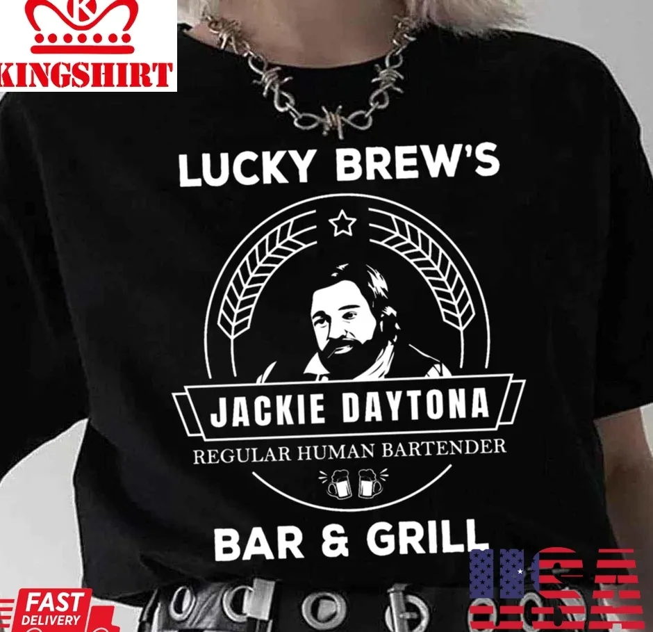 Oh Jackie Daytona Lucky Brew's Bar Do In The Shadows Unisex T Shirt Size up S to 4XL