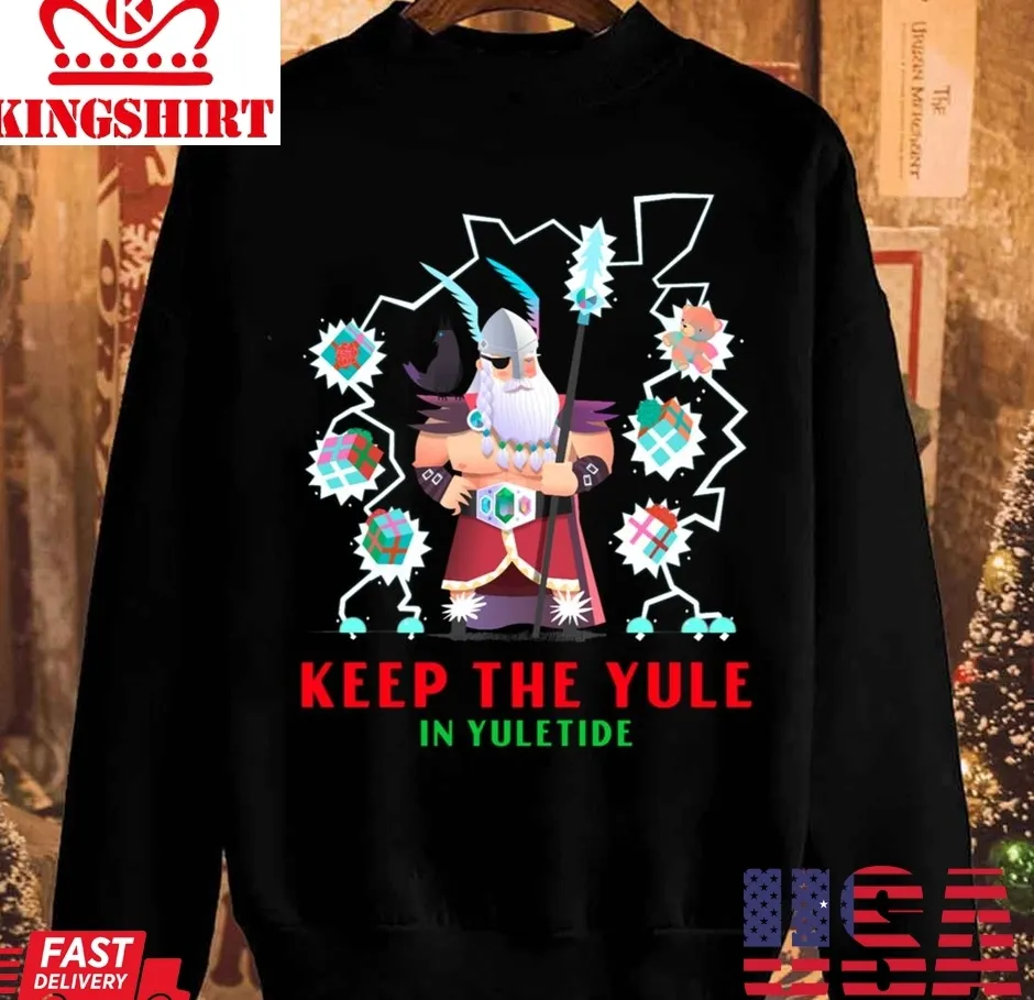 Free Style Keep The Yule Christmas Unisex Sweatshirt Unisex Tshirt