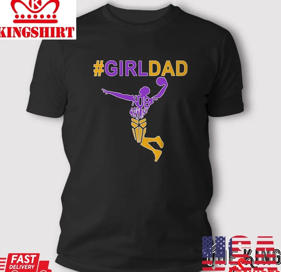 The cool Kobe Bryant Girl Dad T Shirt Unisex Tshirt