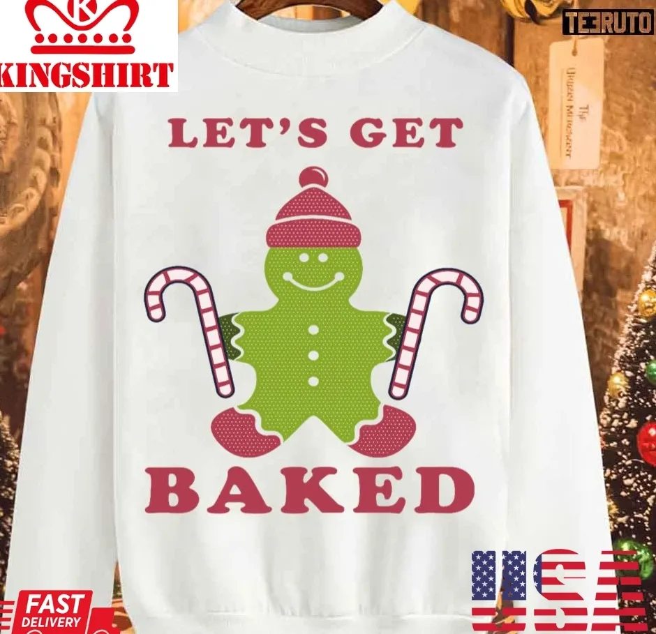Oh Let's Get Baked Sticker Christmas Unisex Sweatshirt Size up S to 4XL
