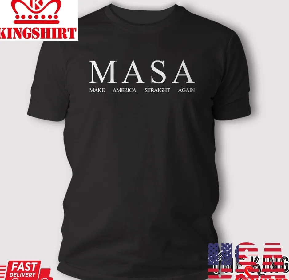Funny Masa T Shirt Make America Straight Again Plus Size