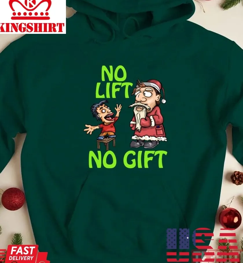 Vote Shirt Merry Christmas Merry No Lift No Gift Unisex Sweatshirt Unisex Tshirt