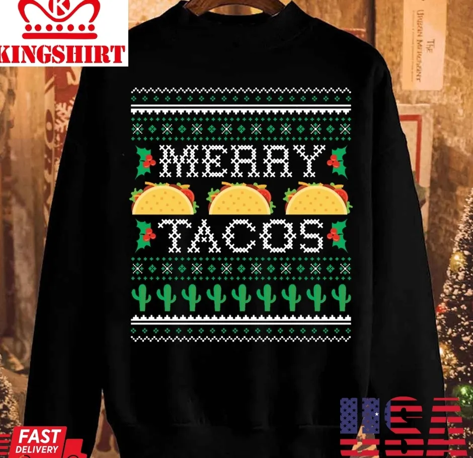 Romantic Style Merry Tacos Merry Christmas Unisex Sweatshirt Unisex Tshirt