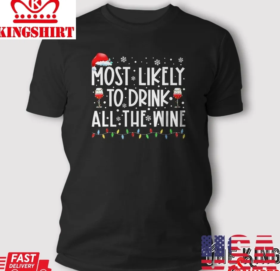 Vintage Most Likely To Drink All The Wine Family Matching Christmas T Shirt Size up S to 4XL