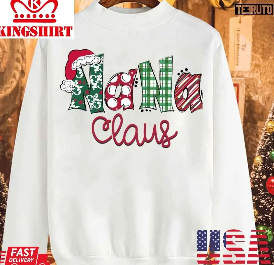 Top Nana Clause Cute Christmas Unisex Sweatshirt Plus Size