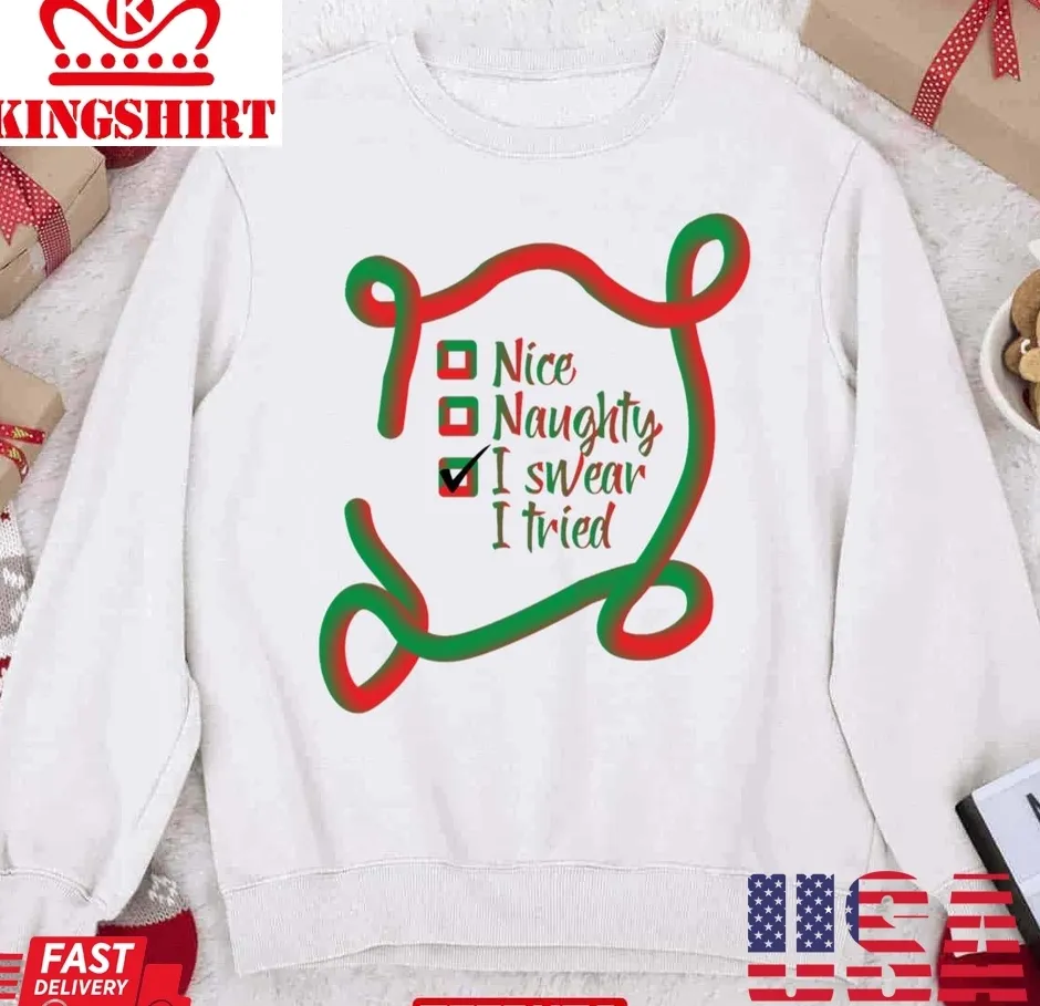 Be Nice Nice Naughty I Swear I Tried Christmas Funny Checklist Unisex Sweatshirt Plus Size