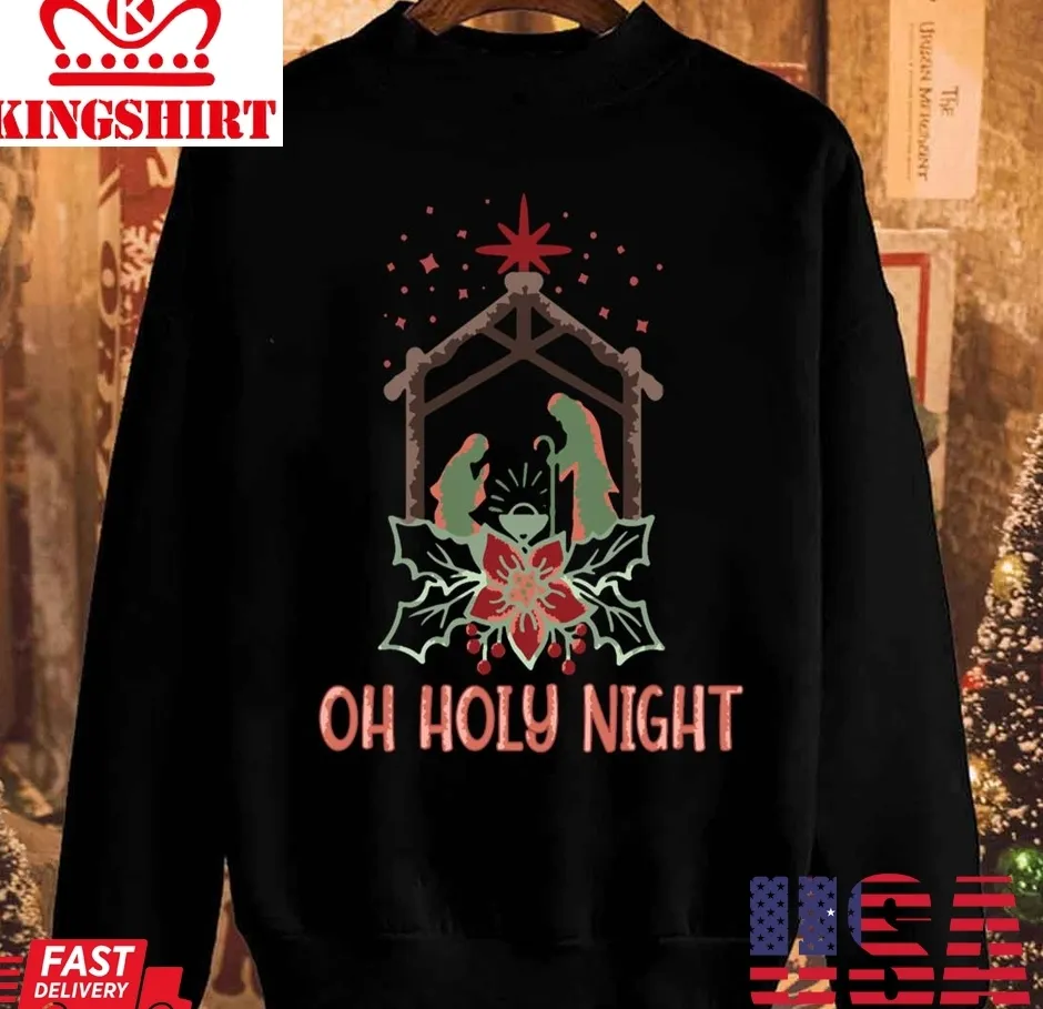 Vote Shirt Oh Holy Night Christmas 2023 Unisex Sweatshirt Unisex Tshirt