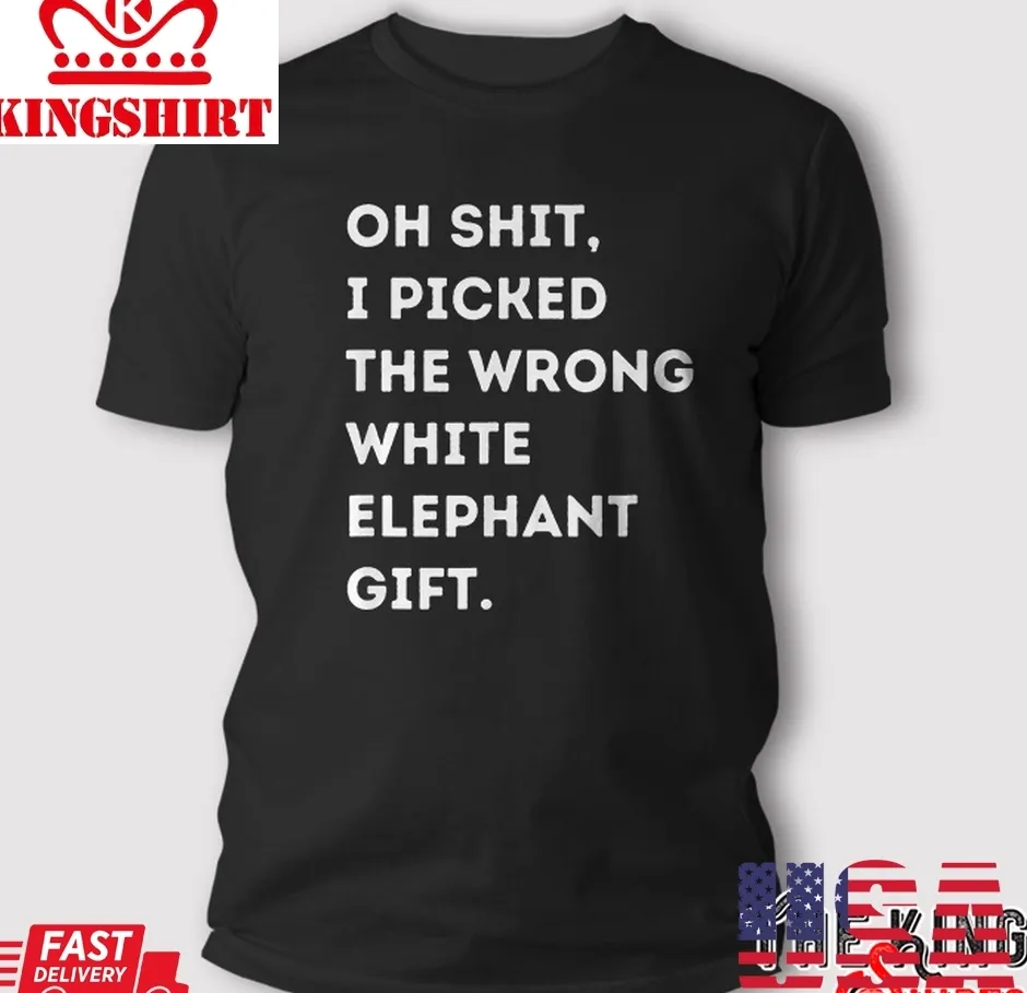 Be Nice Oh Shit Funny White Elephant Gifts T Shirt For Adults Plus Size