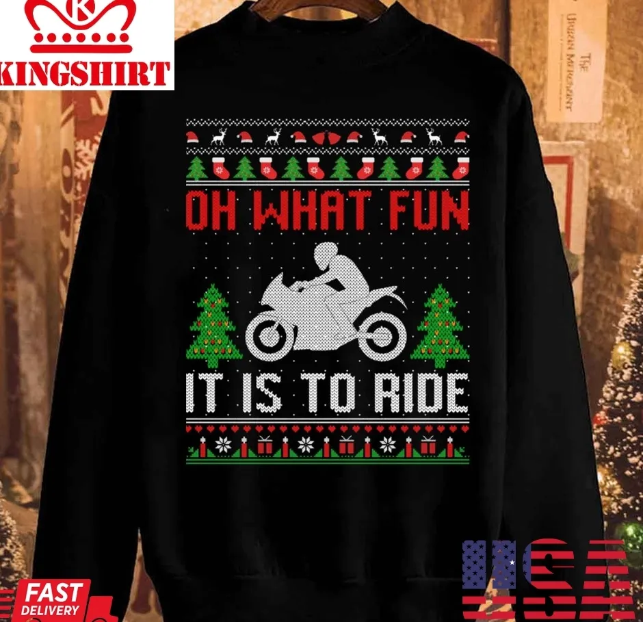 Free Style Oh What Fun It Is To Ride Motorcycle Unisex Sweatshirt Unisex Tshirt