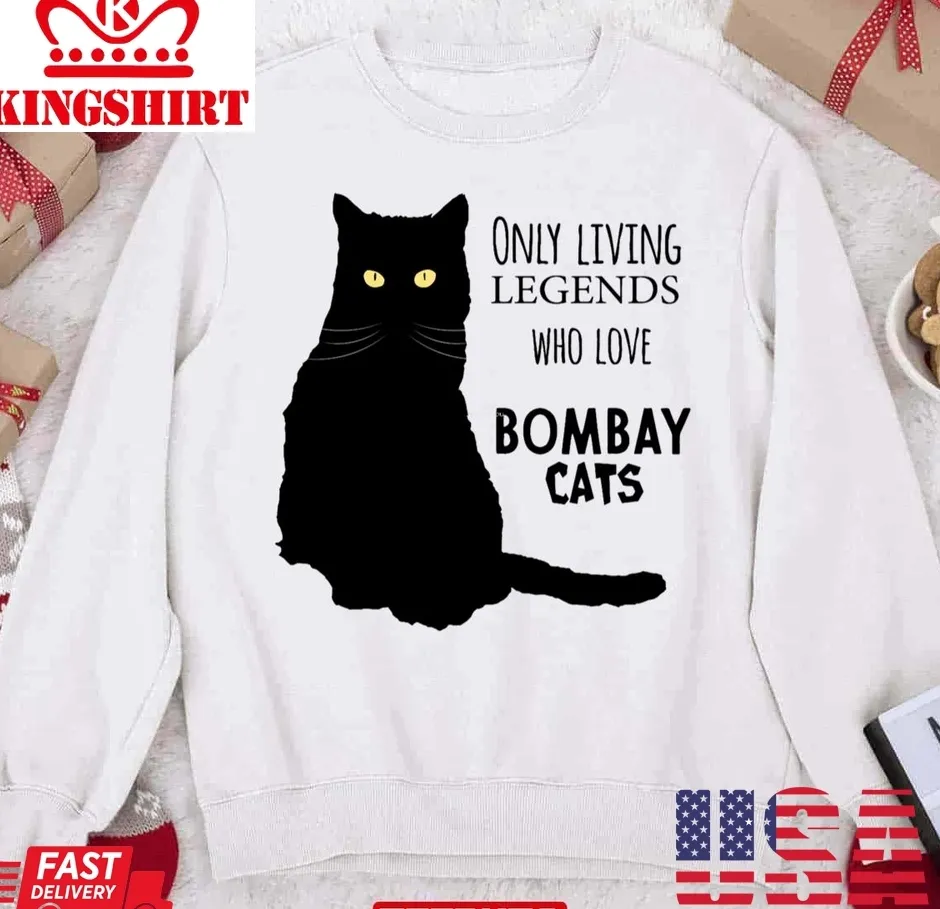 Vintage Only Living Legends Who Love Bombay Cats Unisex Sweatshirt Size up S to 4XL