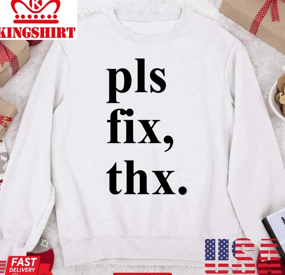 Pretium Pls Fix Thx Christmas Unisex Sweatshirt Plus Size